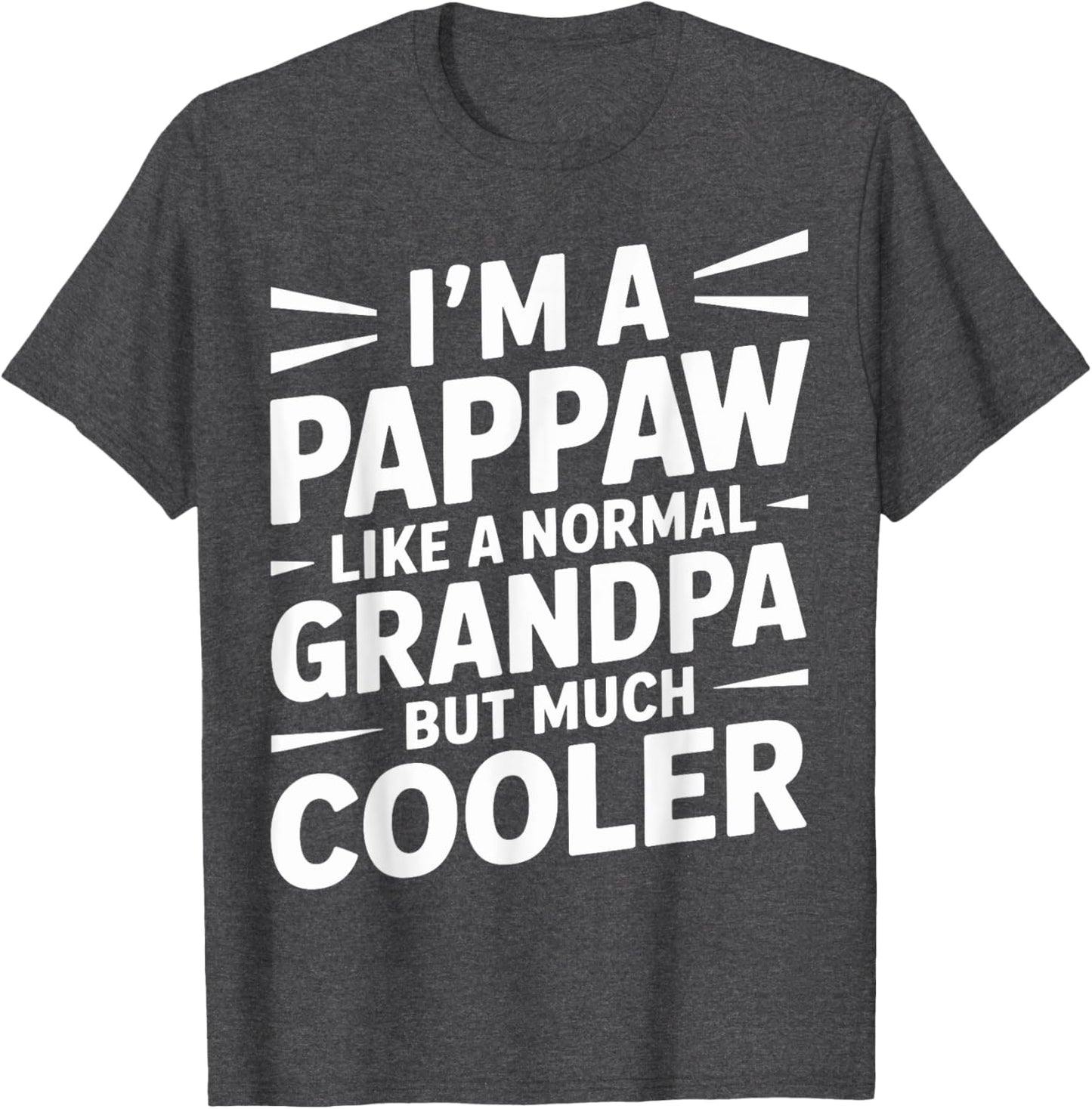 Pappaw Like a Grandpa Only Cooler Southern Grandfather