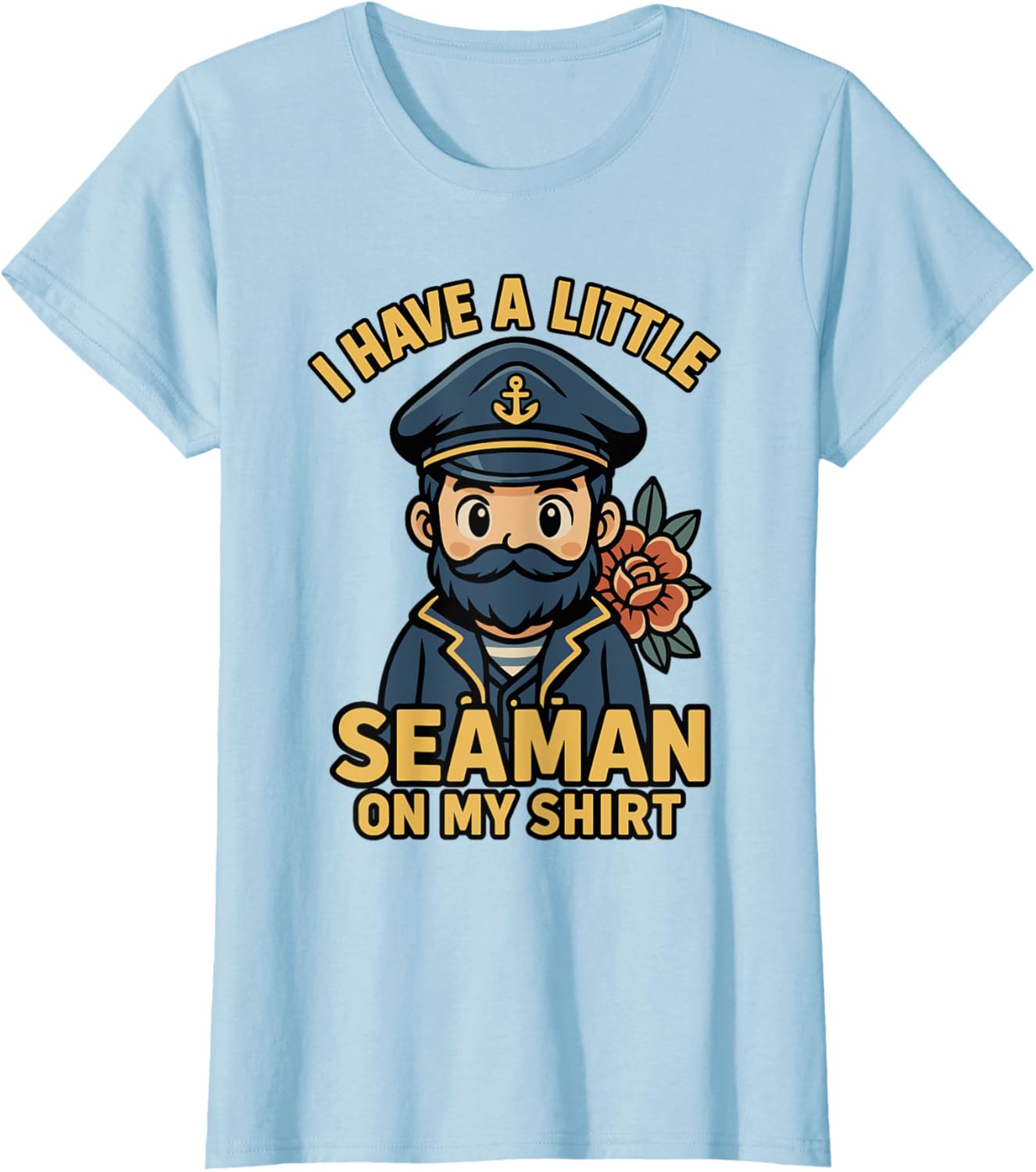 I Have A Little Seaman On My Shirt Funny