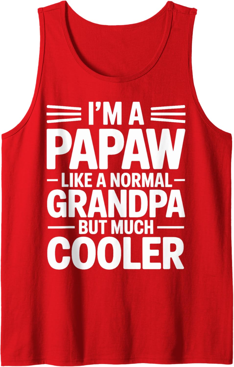 Mens Papaw Like a Grandpa Only Cooler Southern Grandfather Tank Top