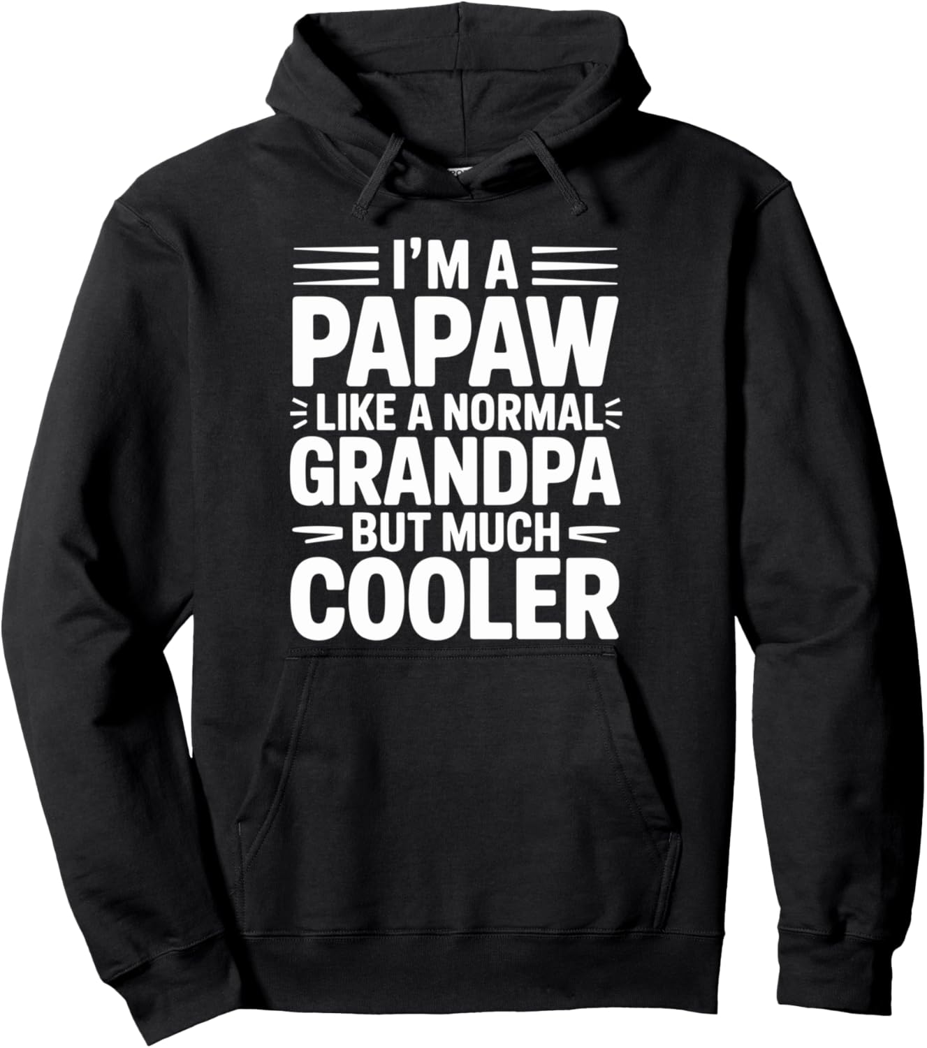Papaw Like a Grandpa Only Cooler Southern Grandfather Pullover Hoodie