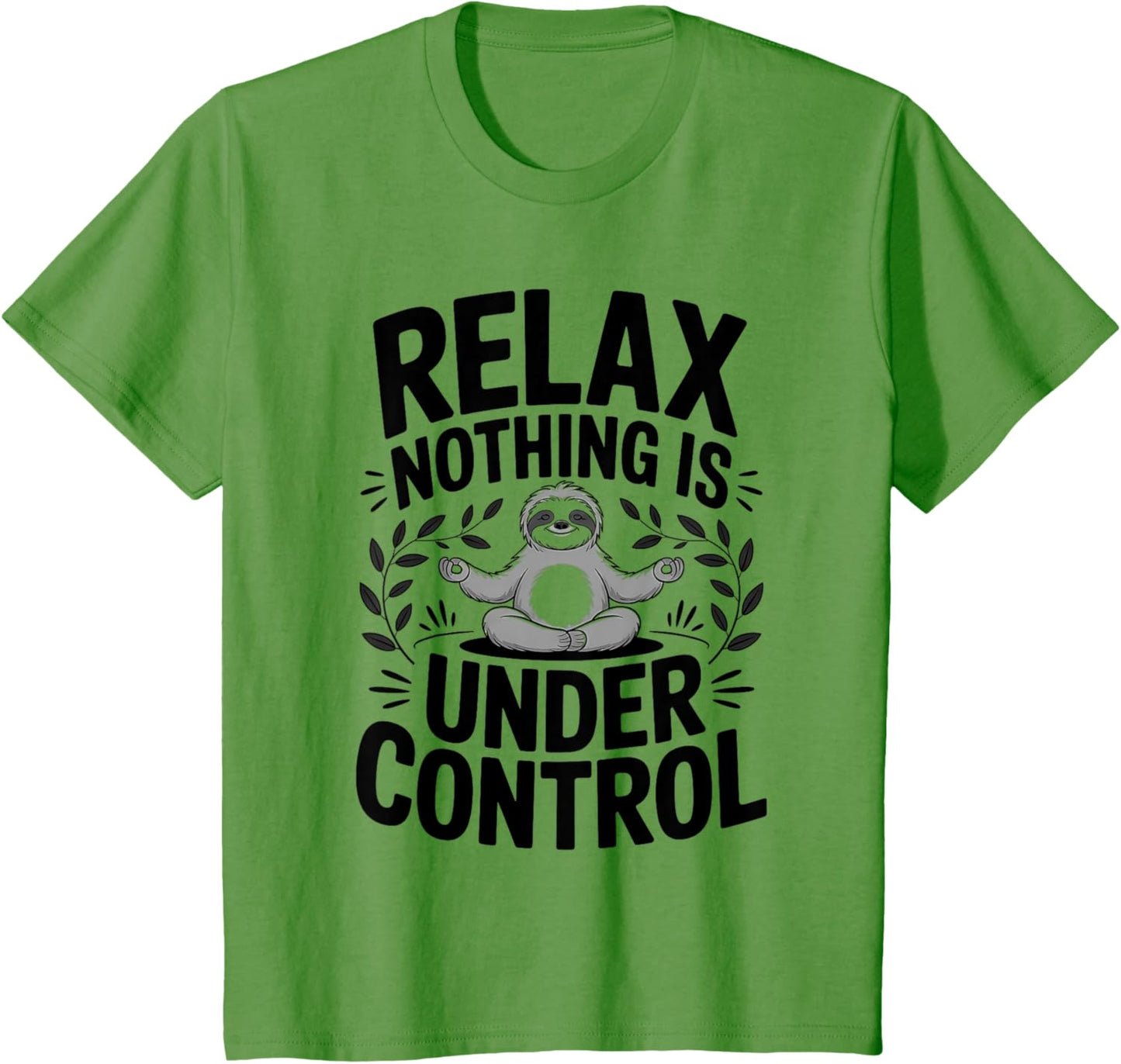 Relax Nothing Is Under Control Funny Cute Sloth Yoga Sloth