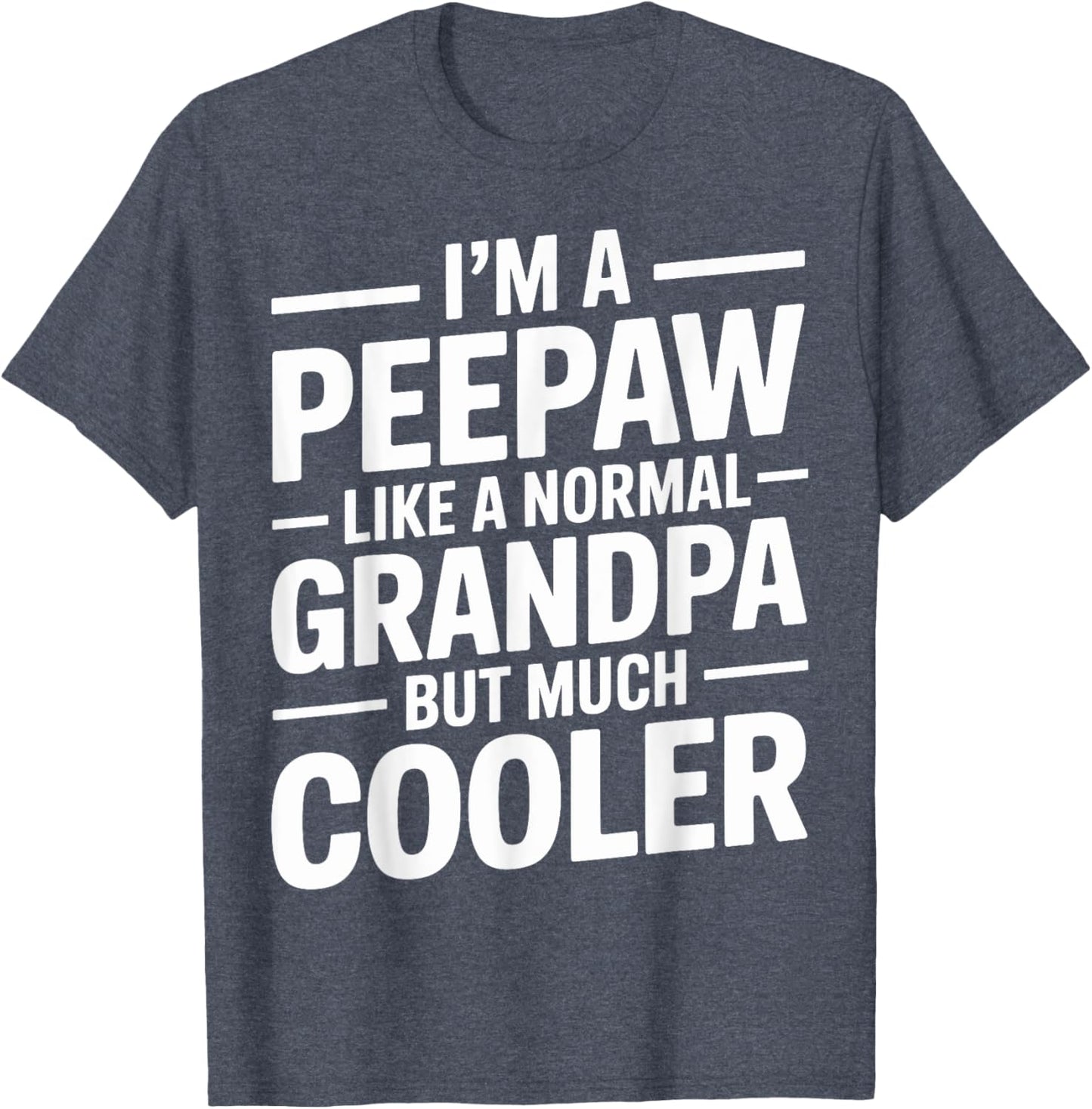 Peepaw Like a Grandpa Only Cooler Southern Grandfather