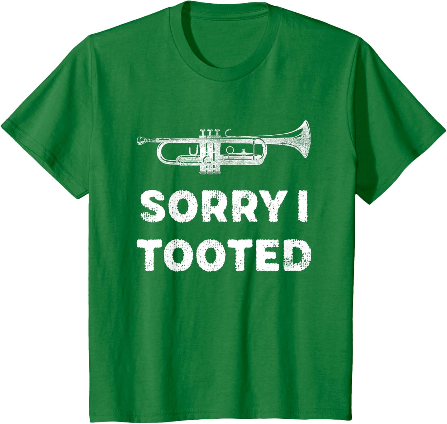 Sorry I Tooted Funny Trumpet Player Marching Band