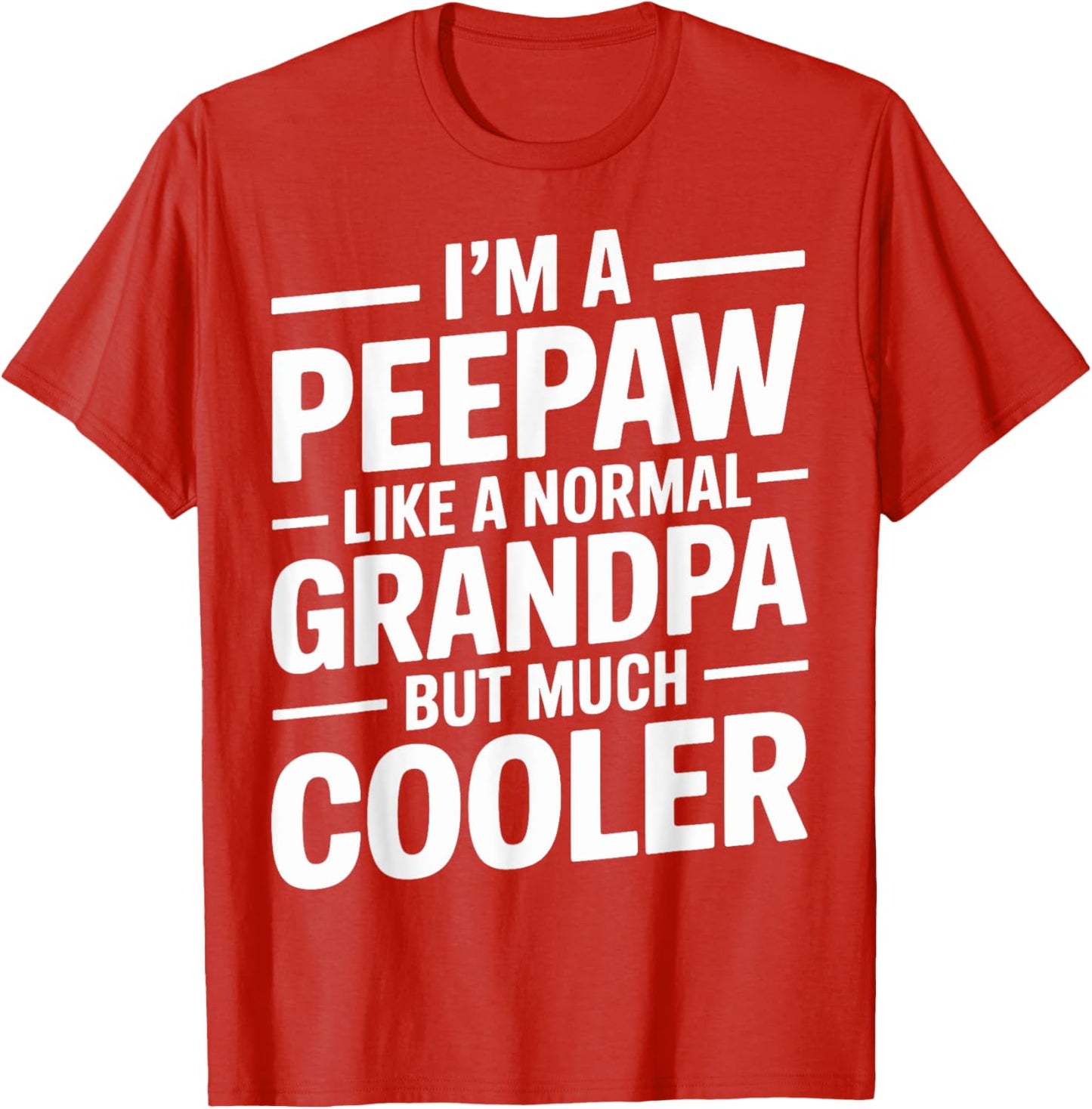 Peepaw Like a Grandpa Only Cooler Southern Grandfather