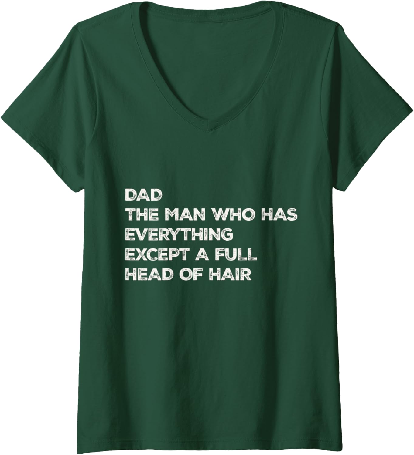 Womens Dad The Man Who Has Everything Except A Full Head Of Hair V-Neck
