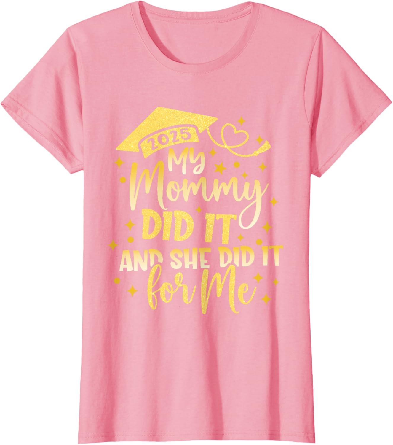 My Mommy Did It For Me Graduate Mom Mama Graduation 2026