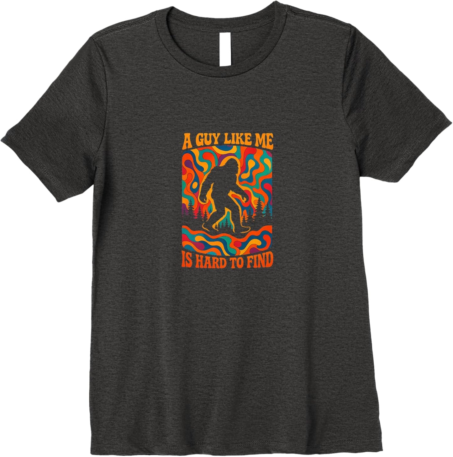 A Guy Like Me Is Hard To Find Retro Bigfoot Sasquatch Sci-Fi Premium