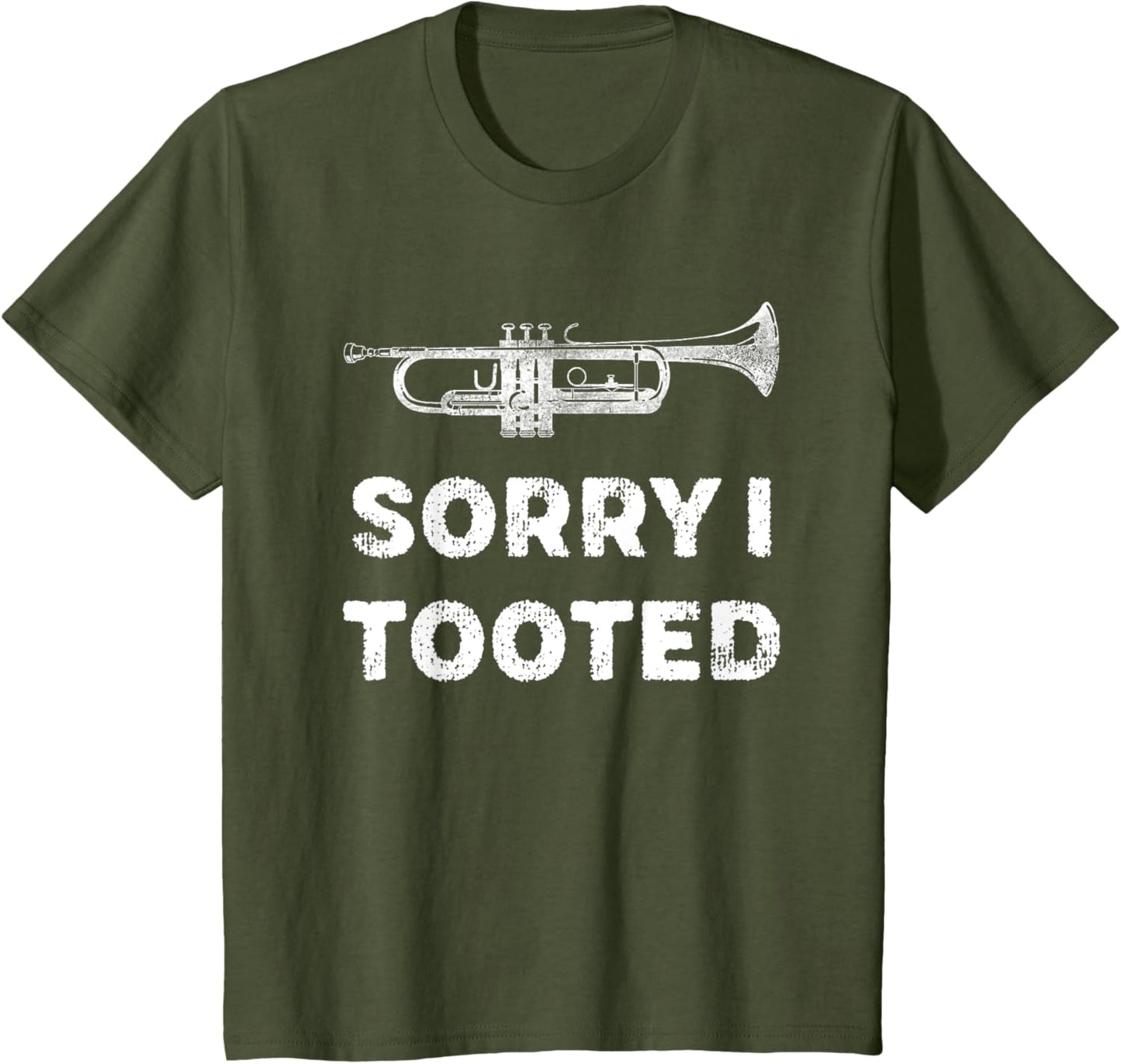Sorry I Tooted Funny Trumpet Player Marching Band