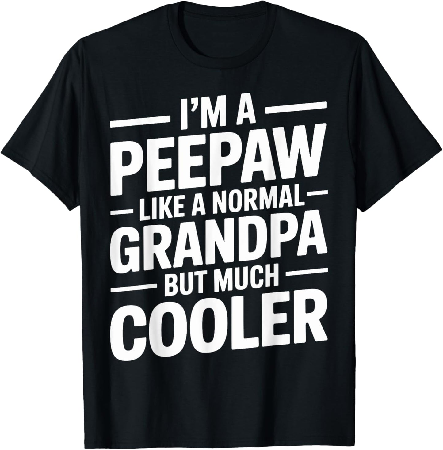 Peepaw Like a Grandpa Only Cooler Southern Grandfather