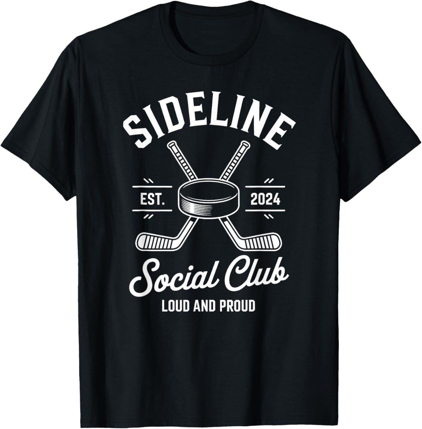 Ice Hockey Game Sideline Social Club Loud and Proud Cheer