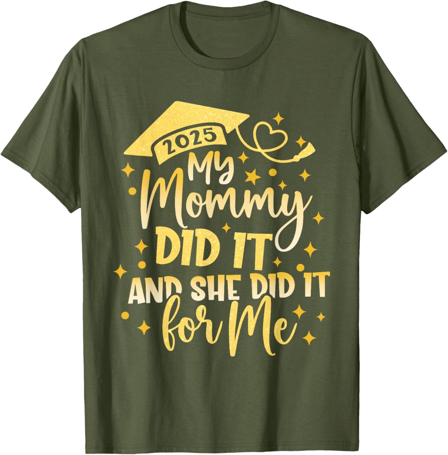 My Mommy Did It For Me Graduate Mom Mama Graduation 2026
