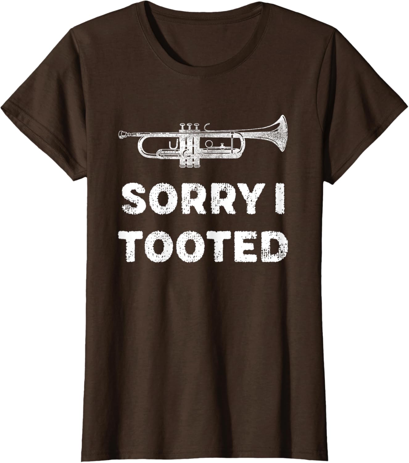 Sorry I Tooted Funny Trumpet Player Marching Band