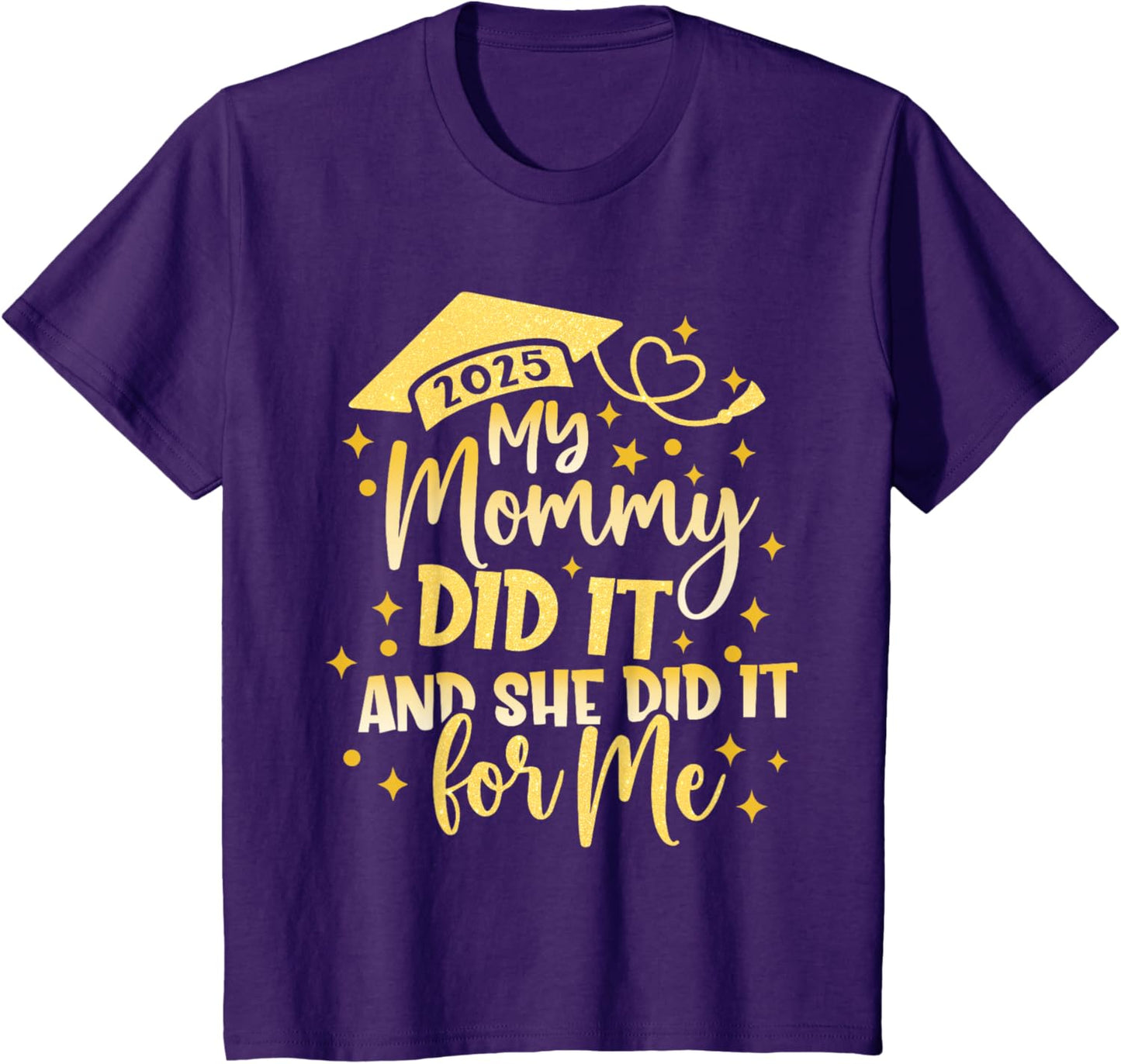 My Mommy Did It For Me Graduate Mom Mama Graduation 2026