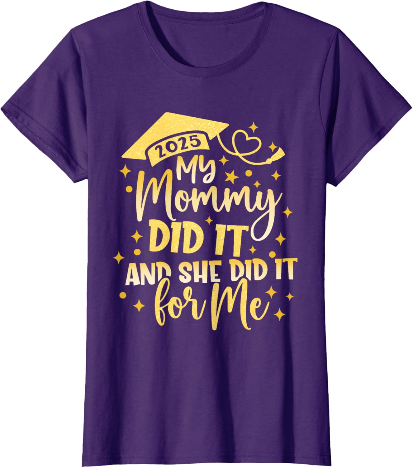 My Mommy Did It For Me Graduate Mom Mama Graduation 2026