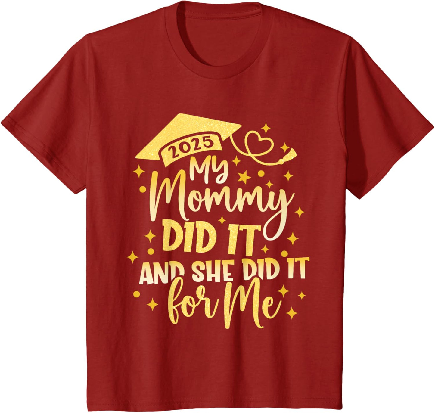 My Mommy Did It For Me Graduate Mom Mama Graduation 2026