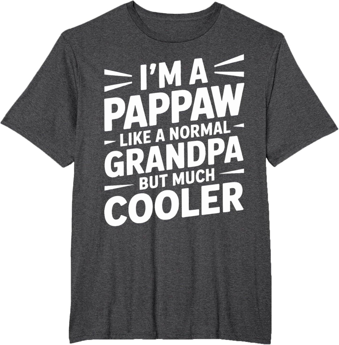 Pappaw Like a Grandpa Only Cooler Southern Grandfather