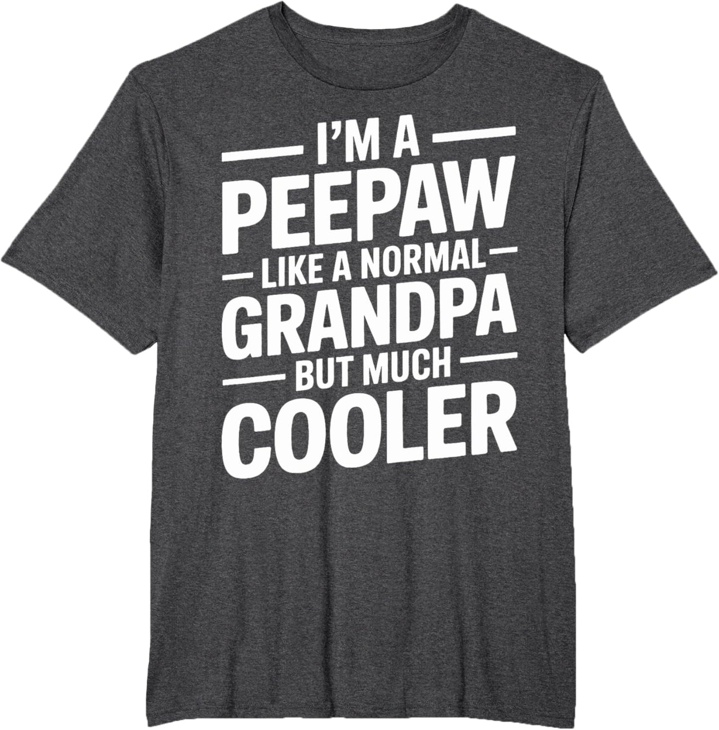 Peepaw Like a Grandpa Only Cooler Southern Grandfather