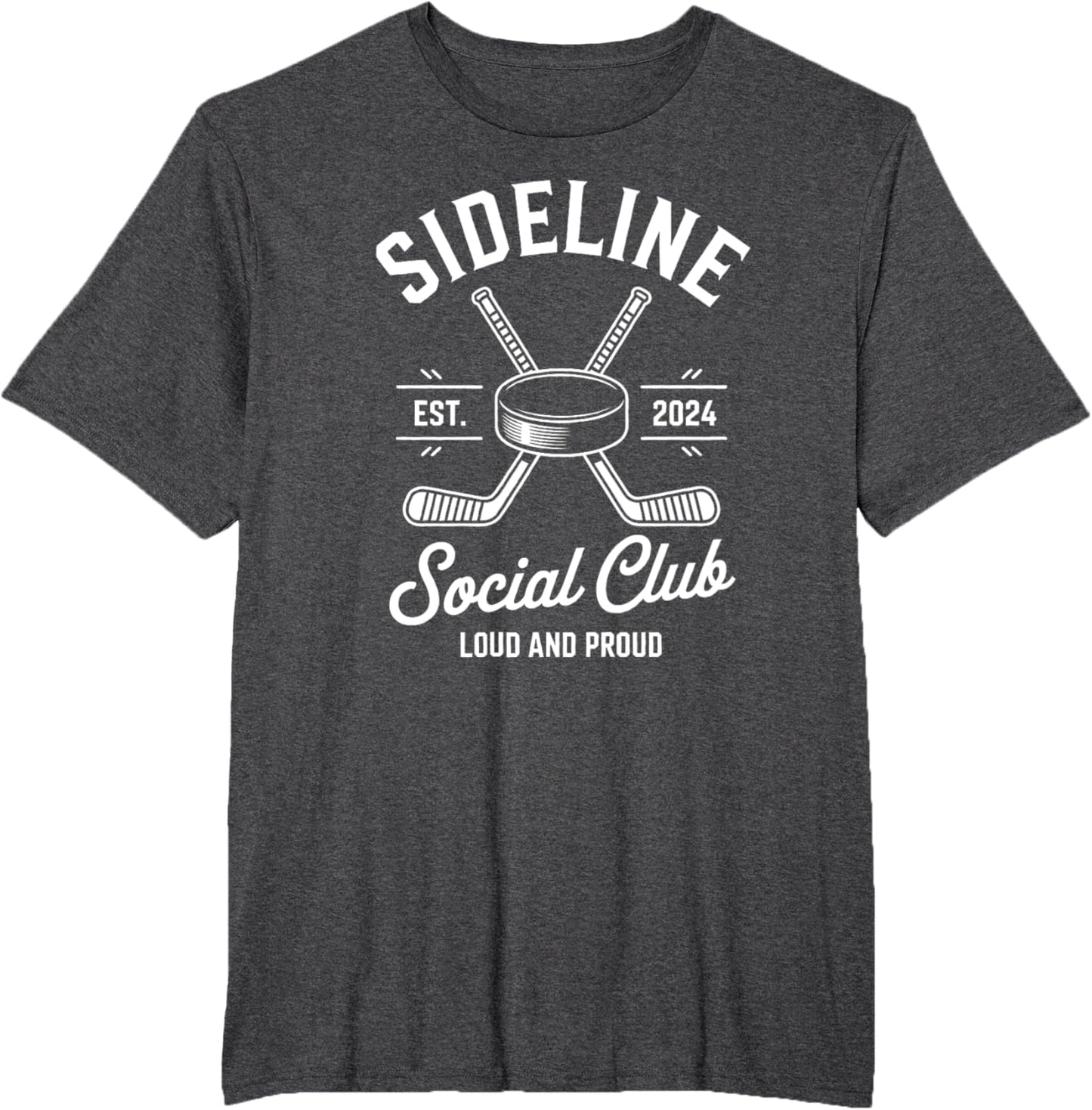 Ice Hockey Game Sideline Social Club Loud and Proud Cheer