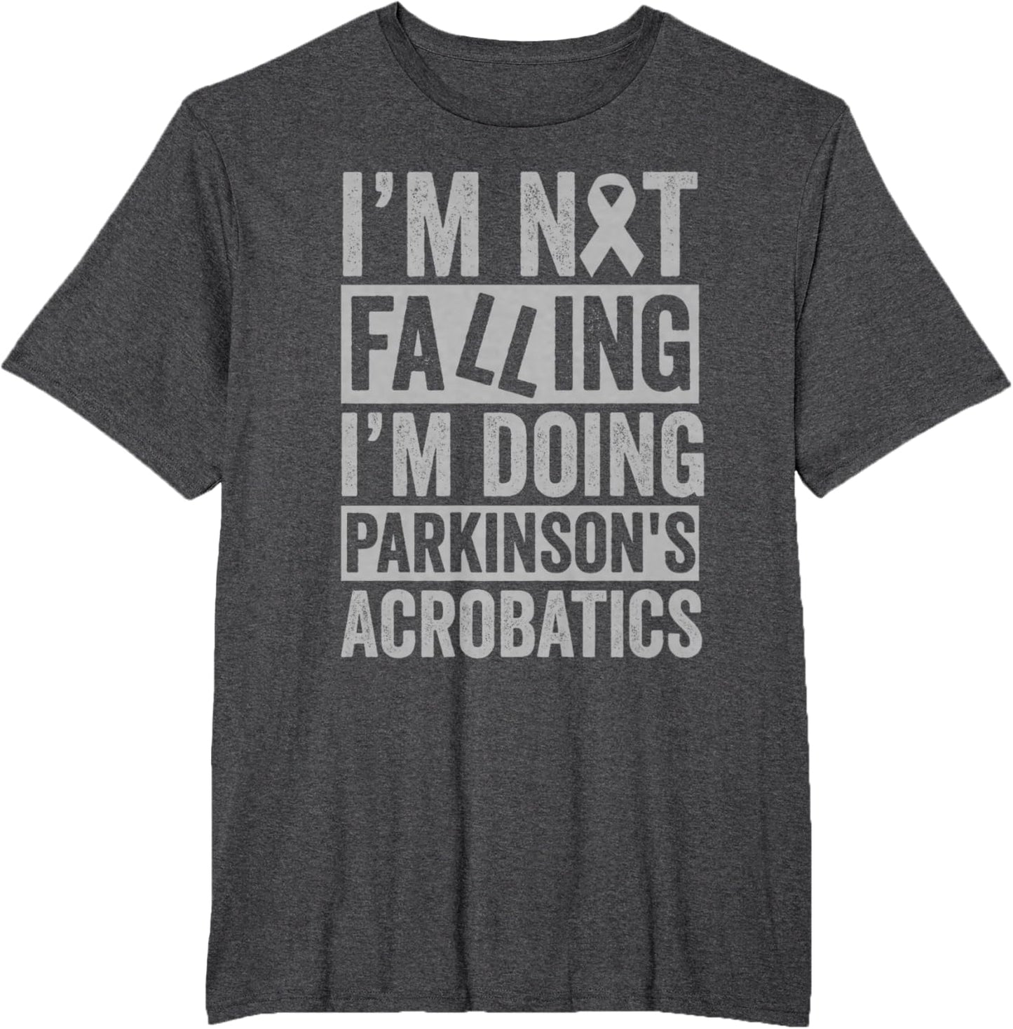 I'm Not Falling I'm Doing Parkinson's Acrobatics Funny