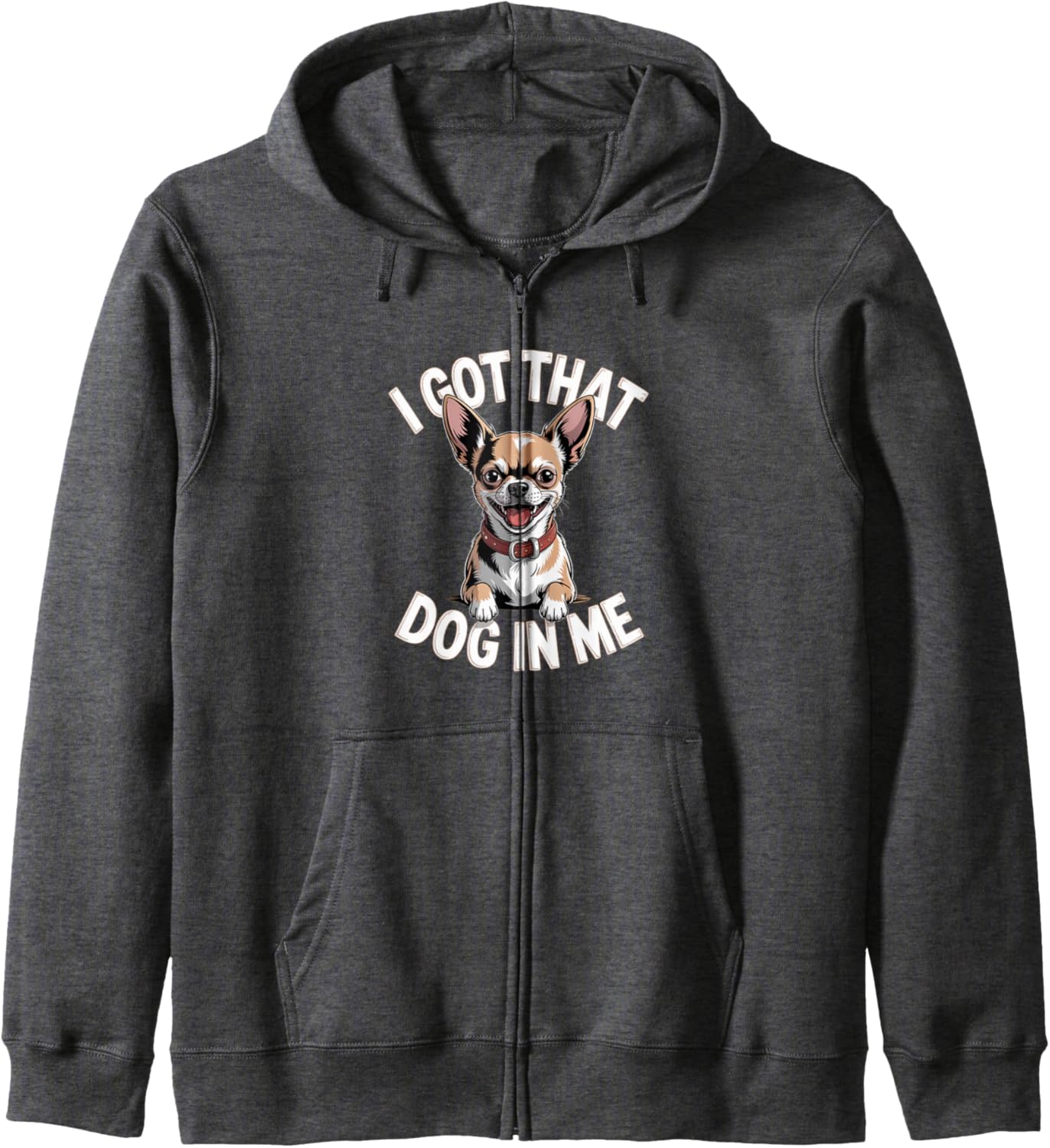I Got That Dog in Me Unstoppable Vibes Artwork Zip Hoodie
