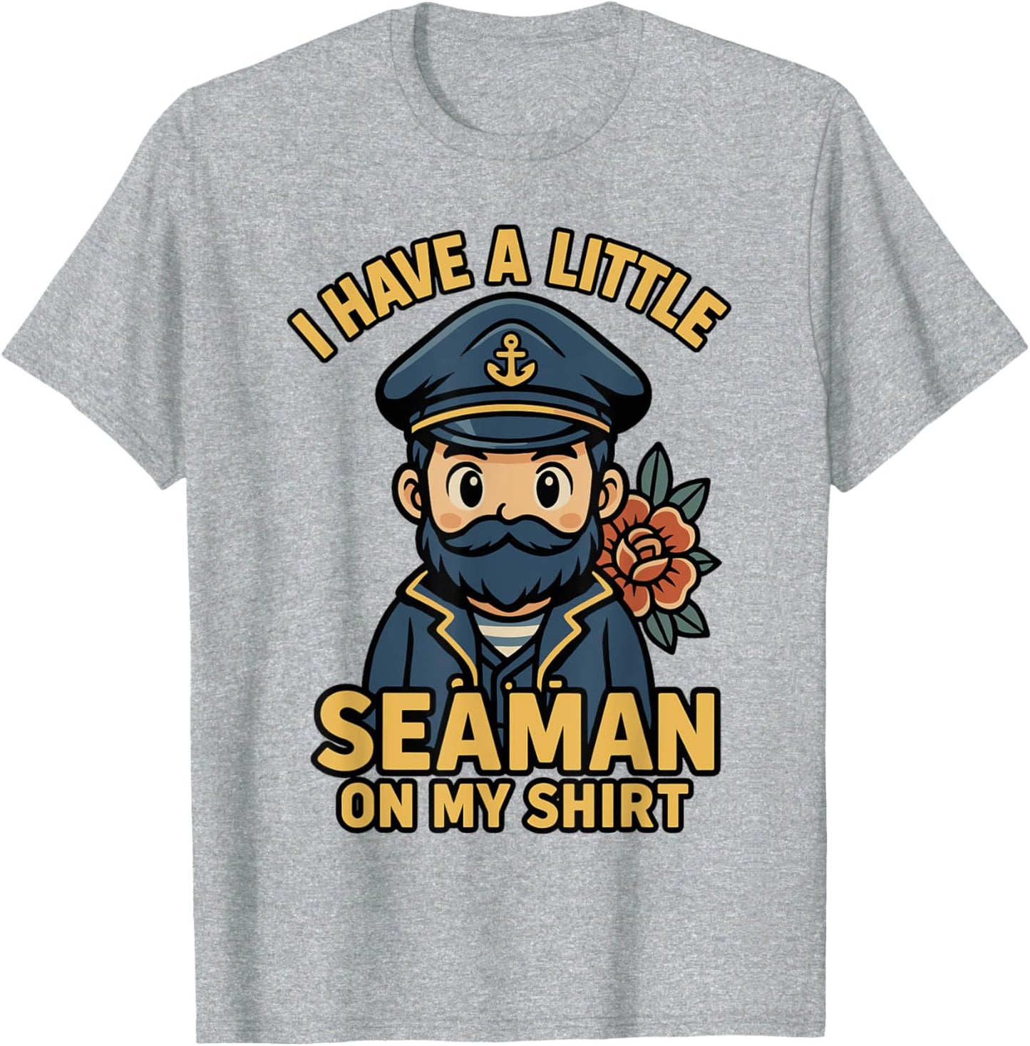 I Have A Little Seaman On My Shirt Funny