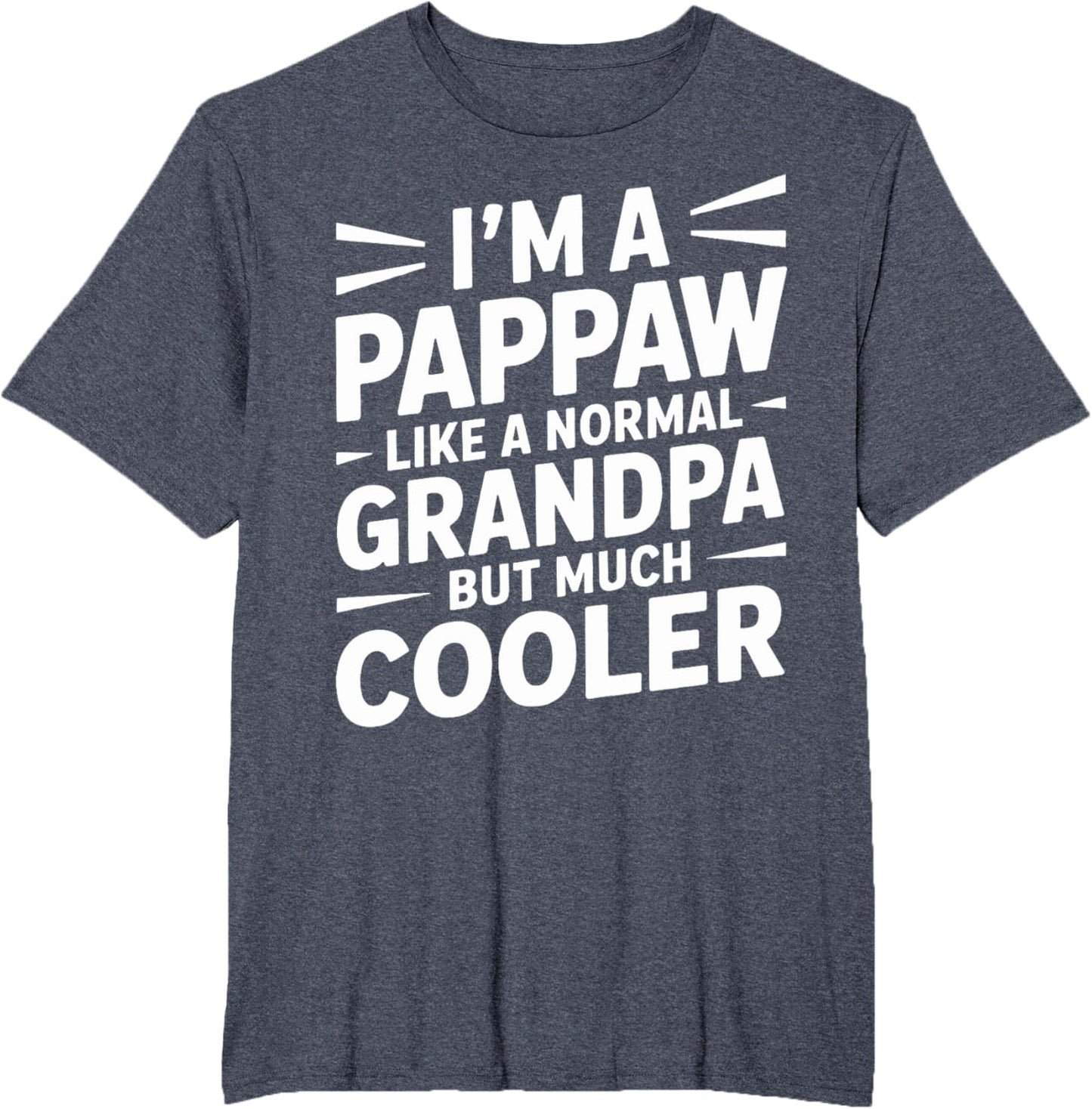 Pappaw Like a Grandpa Only Cooler Southern Grandfather
