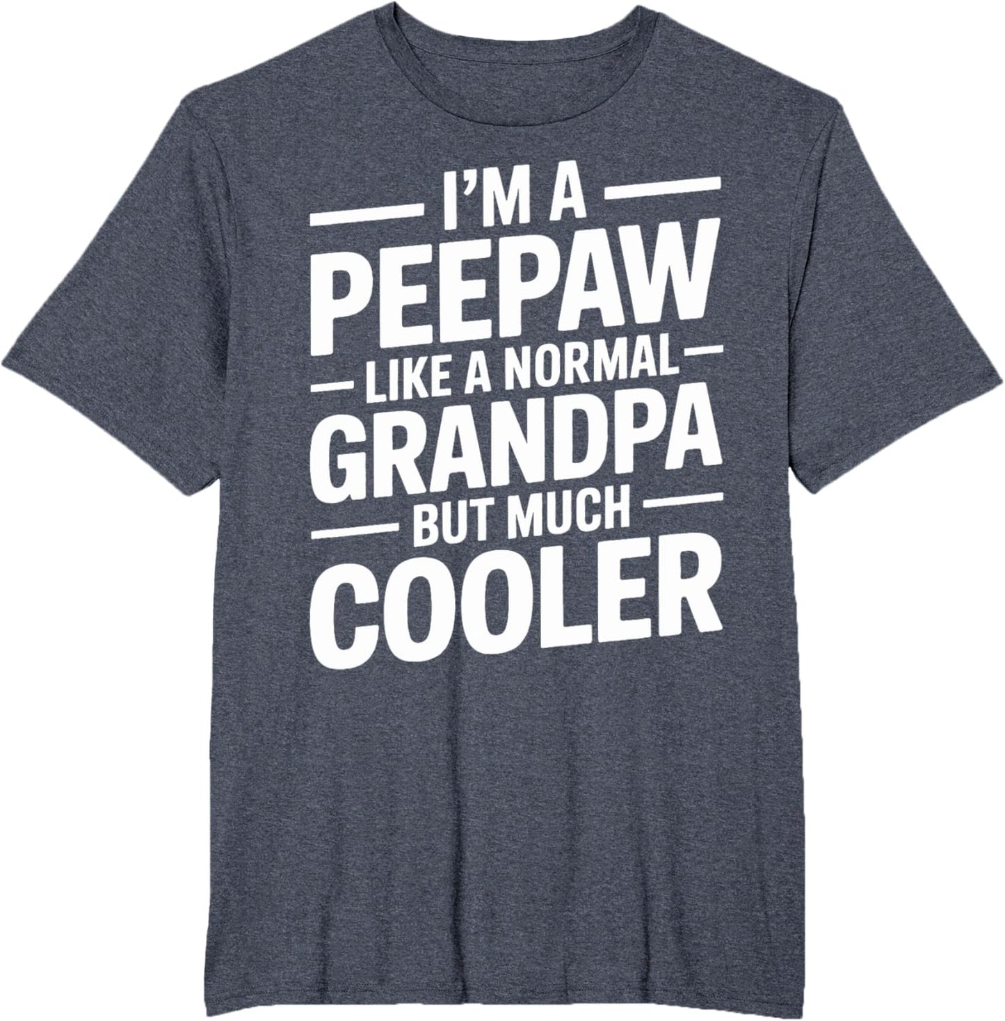 Peepaw Like a Grandpa Only Cooler Southern Grandfather
