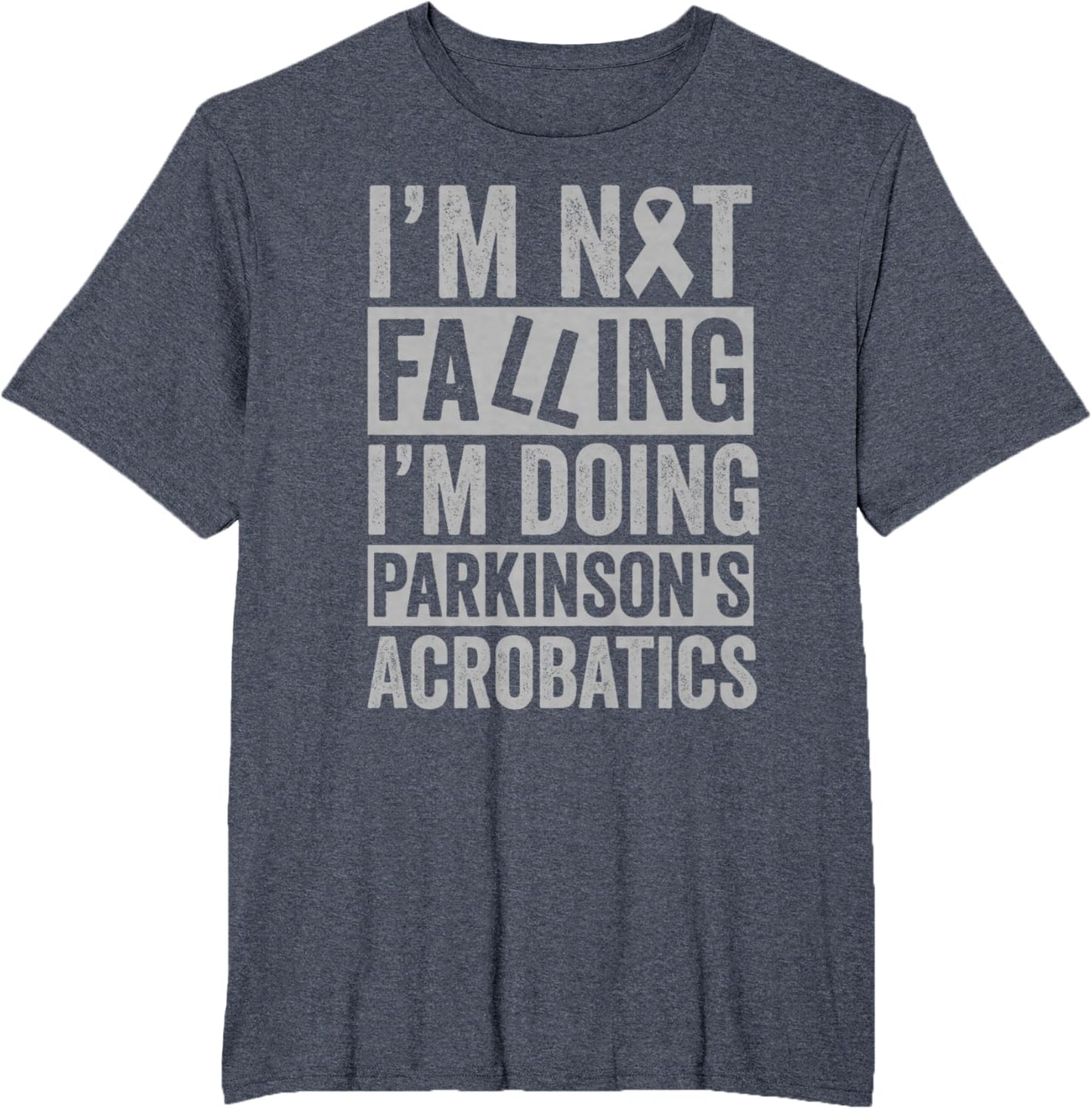 I'm Not Falling I'm Doing Parkinson's Acrobatics Funny