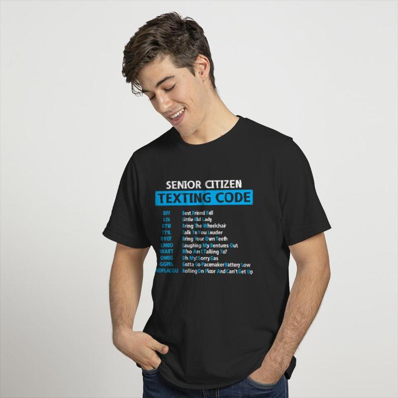 Senior Citizen Texting Code Funny Grandparent Sarcastic T-Shirt T-shirt, sweater and Hoodie