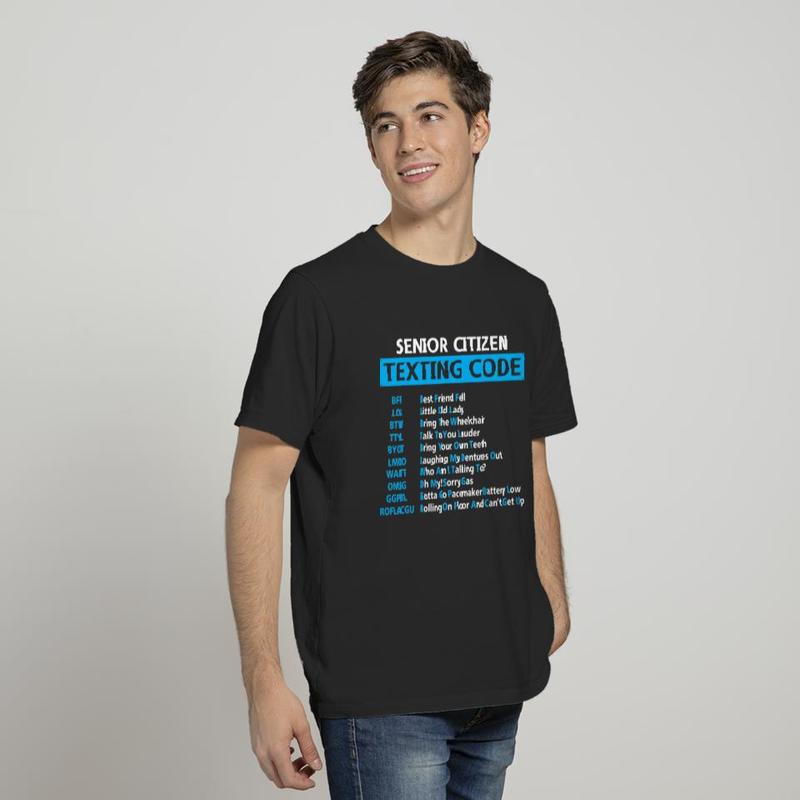 Senior Citizen Texting Code Funny Grandparent Sarcastic T-Shirt T-shirt, sweater and Hoodie