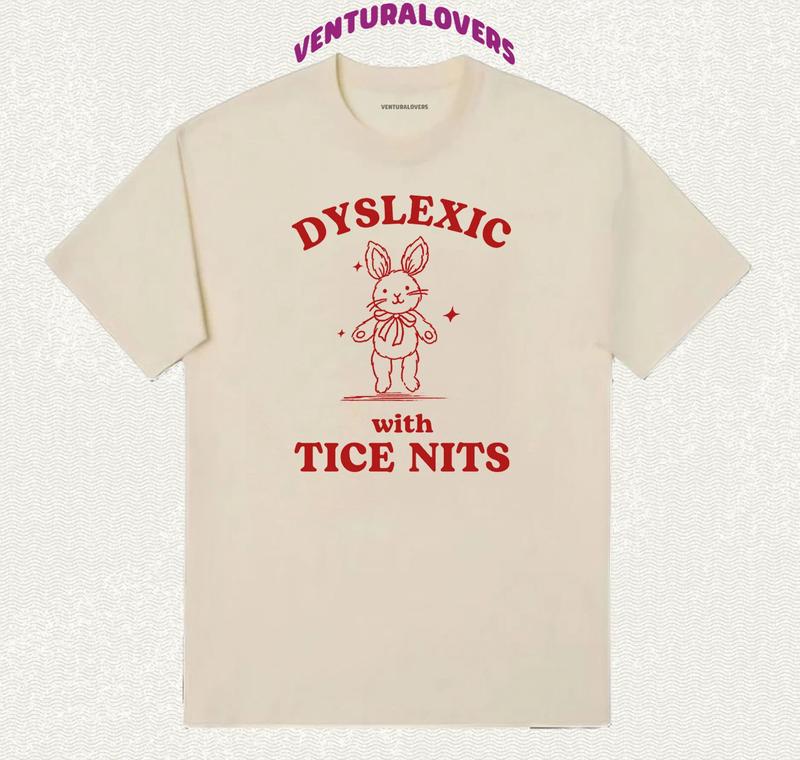 Dyslexic with tice Nits Funny Dyslexia T-Shirt Rabbit Dumb Y2k T-Shirt Stupid Vintage T-Shirt Sarcastic Cartoon Tee Silly Meme Tee T-Shirt, Gifts