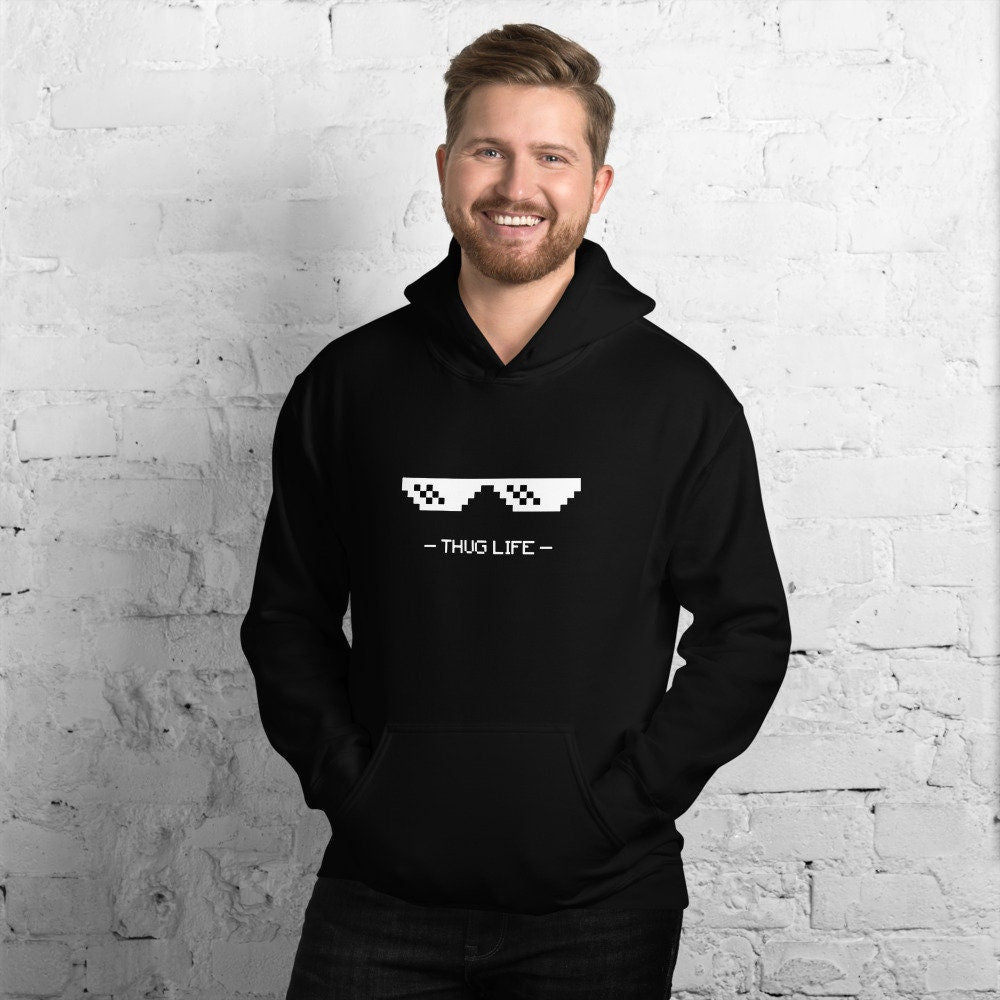 Thug Life Hoodie Gift, Sunglasses Sweatshirt, Funny Gift, Best Gift, Perfect Hoodie For Him Her, Birthday Gift, Unisex Hooded Sweatshirt