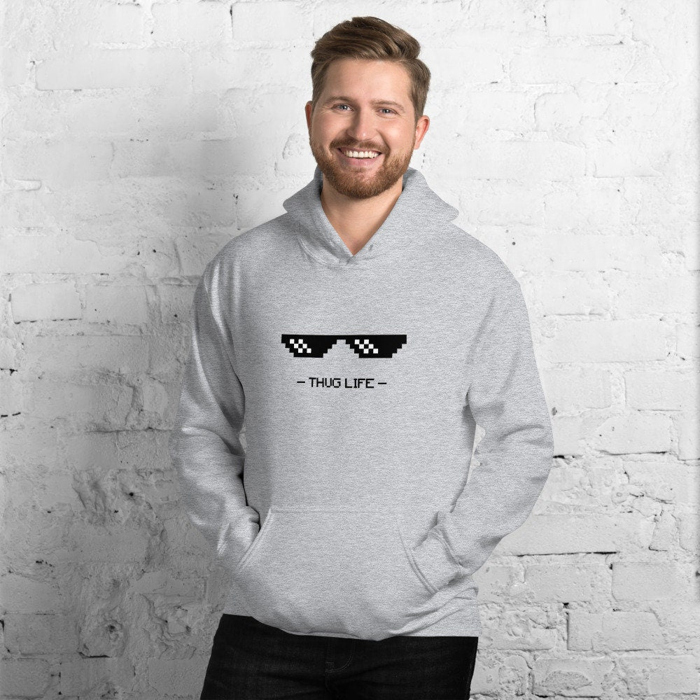 Thug Life Hoodie Gift, Sunglasses Sweatshirt, Funny Gift, Best Gift, Perfect Hoodie For Him Her, Birthday Gift, Unisex Hooded Sweatshirt