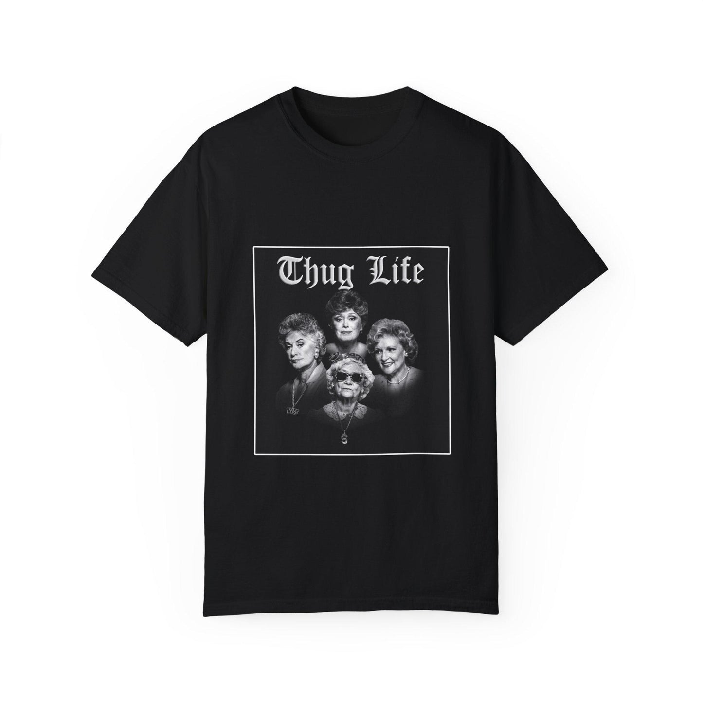 Thug Life Golden Girls Shirt – Bootleg Graphic Tee, 90s Retro Comedy Shirt, Unisex Vintage Gift