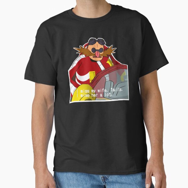 "i miss my wife tails" snapcube eggman Classic T-Shirt