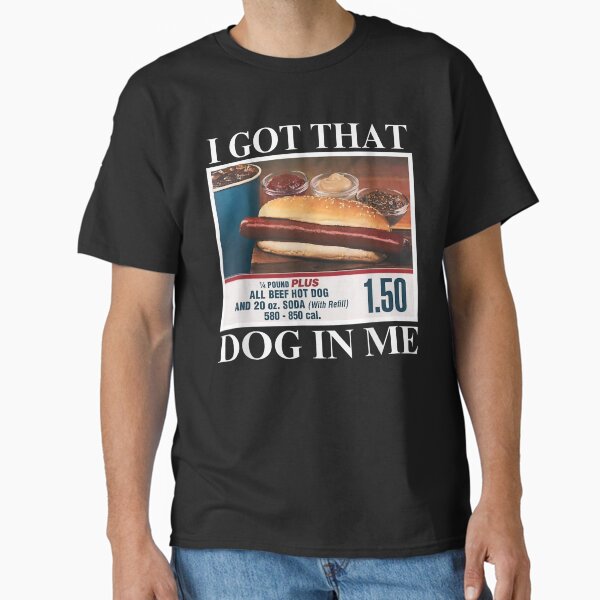 I Got That Dog In Me funny retro vintage sports meme hotdog T-Shirt Classic T-Shirt