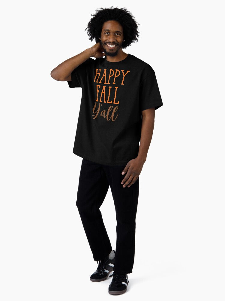 Happy Fall Y'all - Funny Southern Autumn Quote Oversized T-Shirt