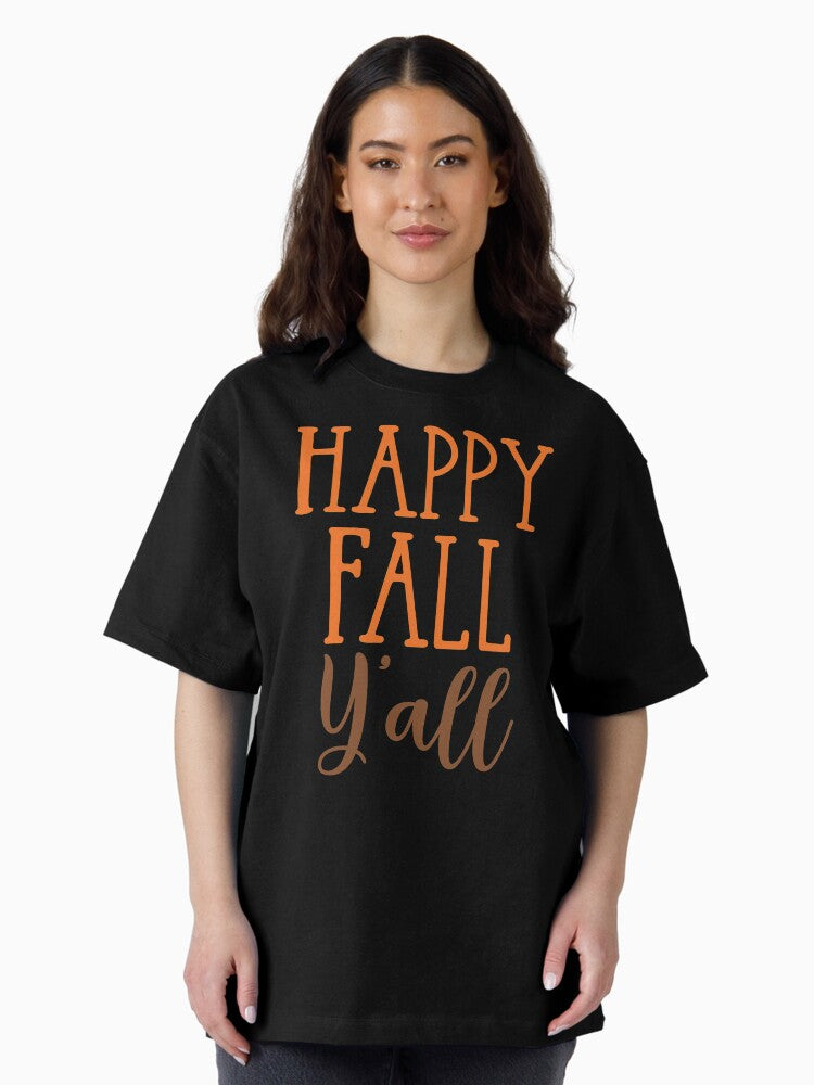 Happy Fall Y'all - Funny Southern Autumn Quote Oversized T-Shirt