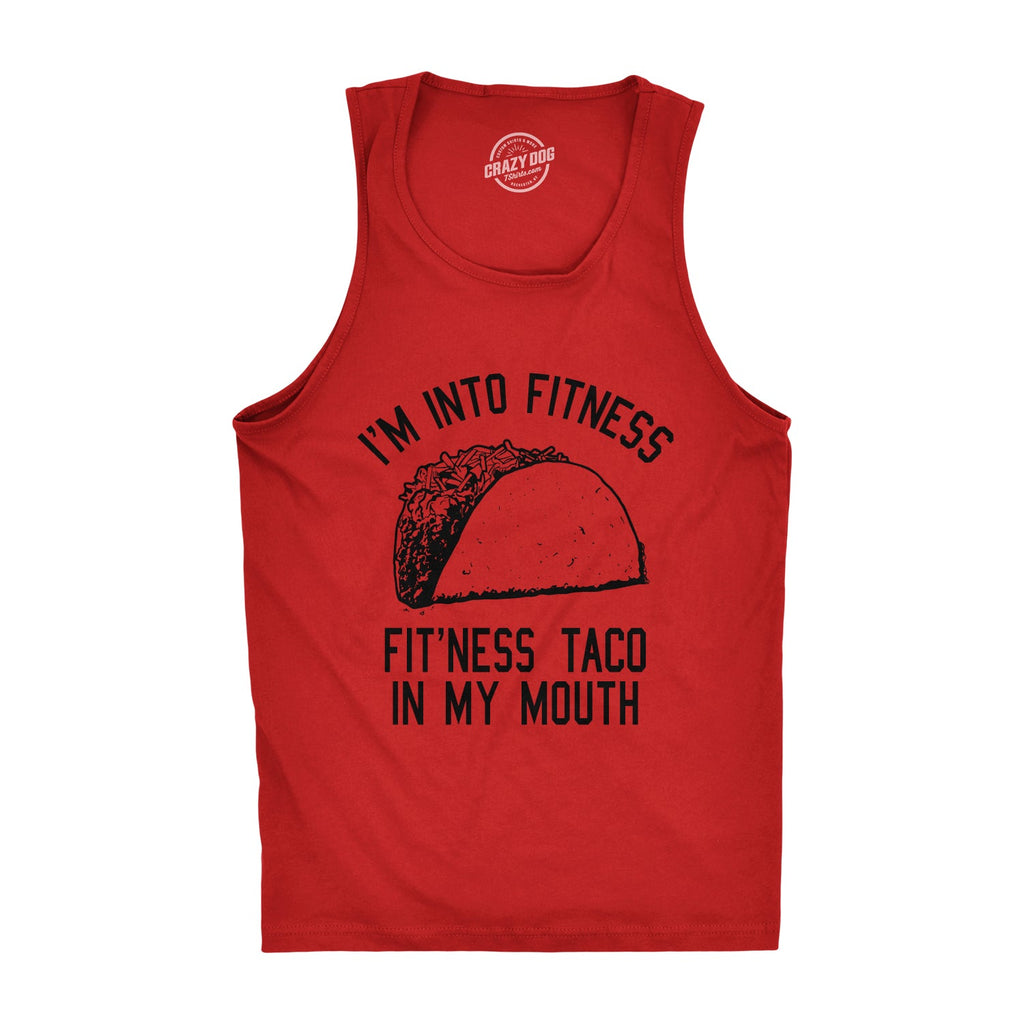 I'm Into Fitness Fit'ness Taco In My Mouth Men's Tank Top