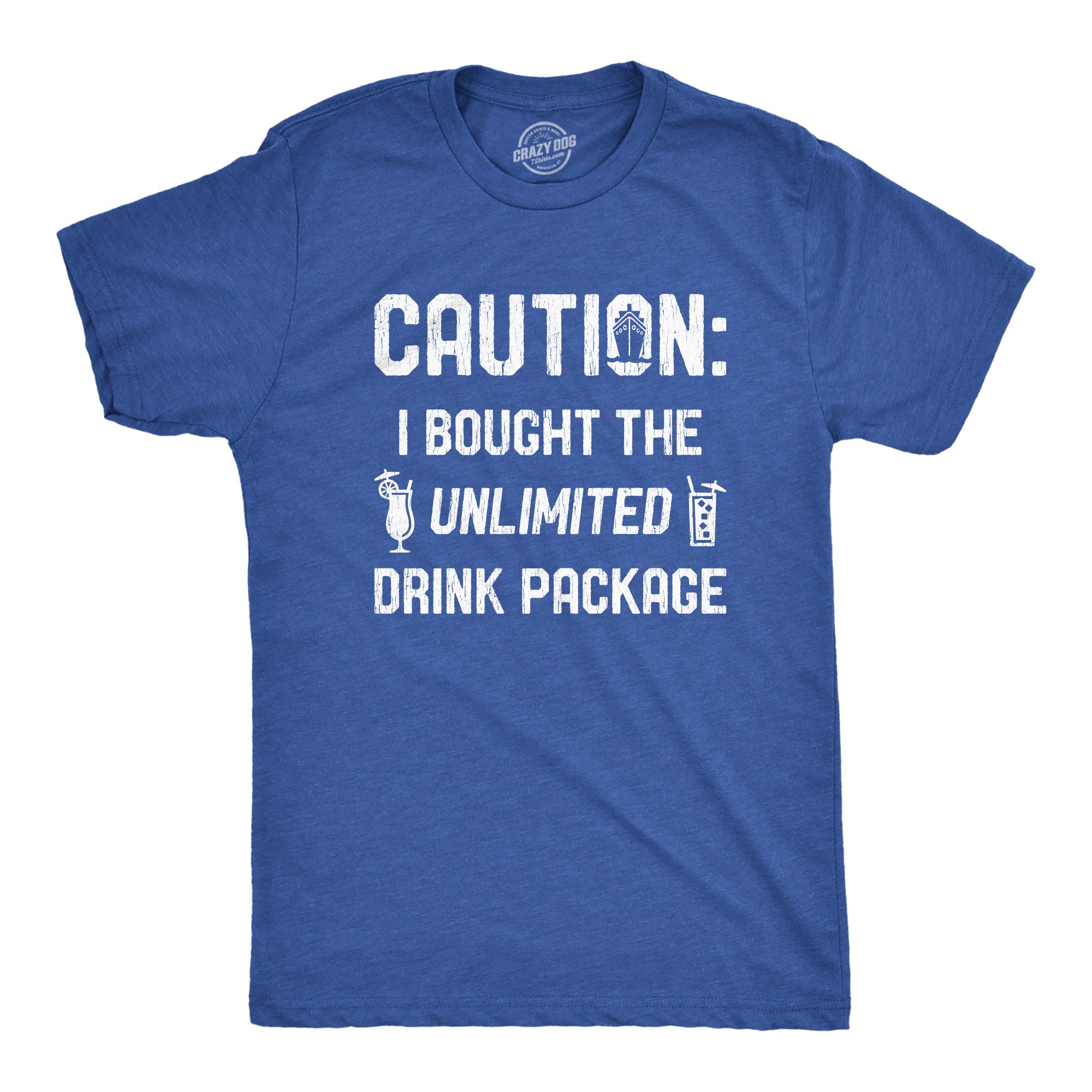 Caution I Bought The Unlimited Drink Package Men's T Shirt