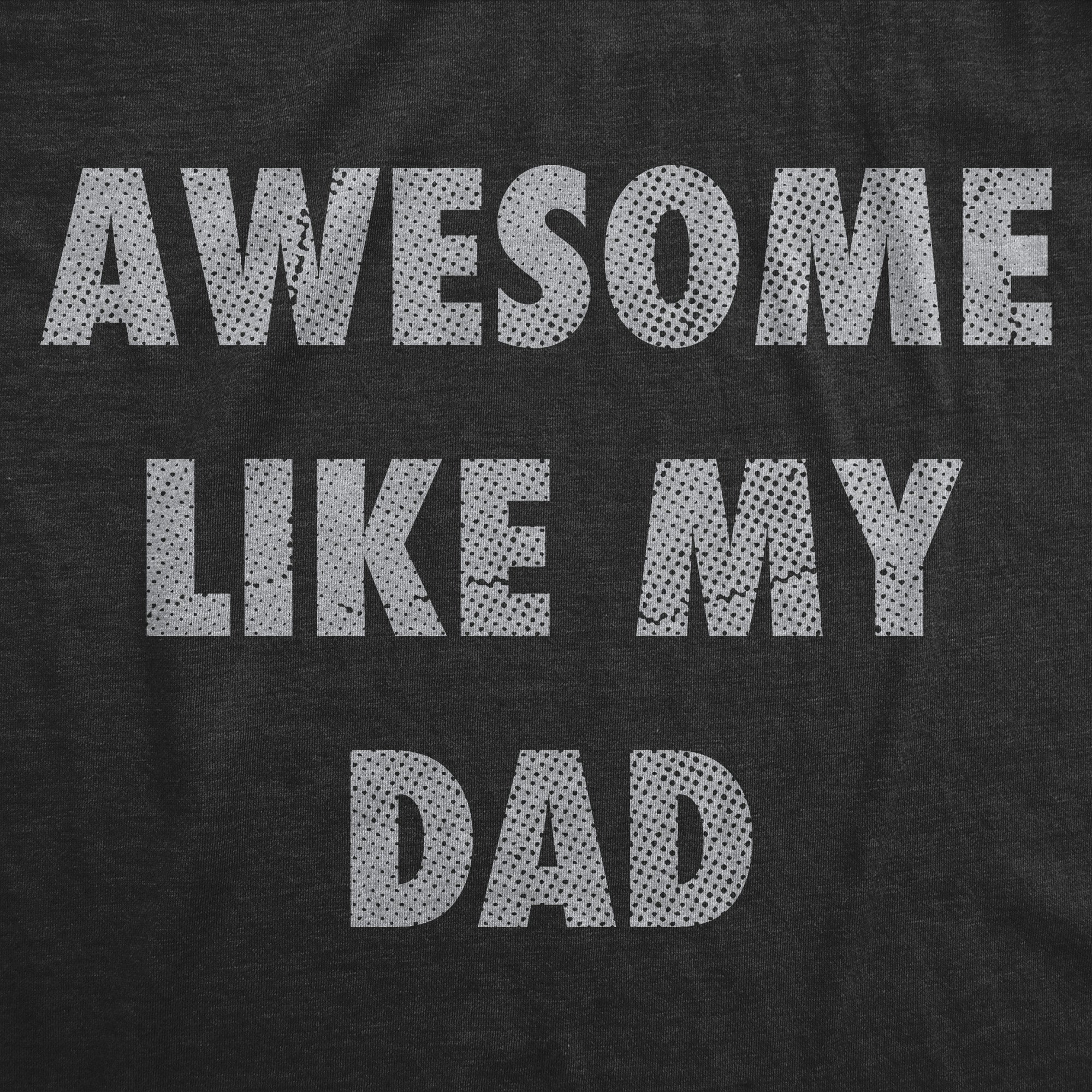 Awesome Like My Dad Women's T Shirt