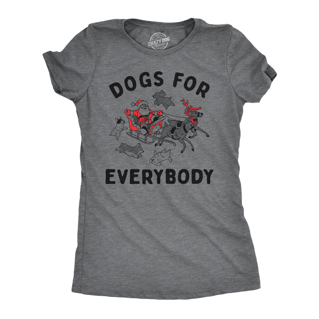 Dogs For Everybody Women's T Shirt