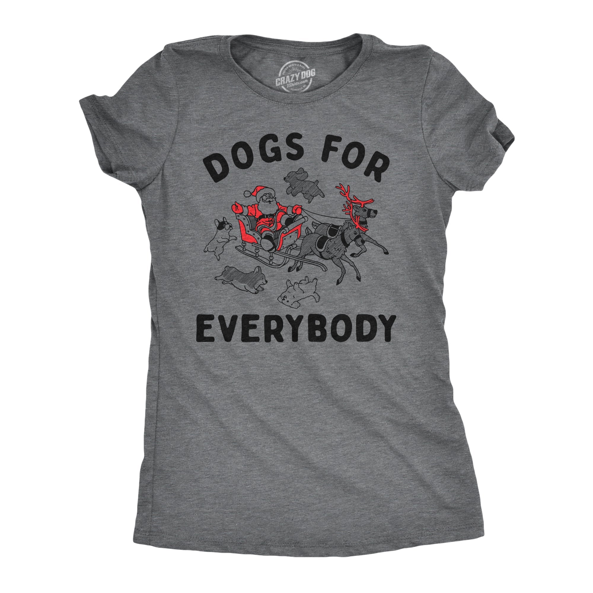 Dogs For Everybody Women's T Shirt