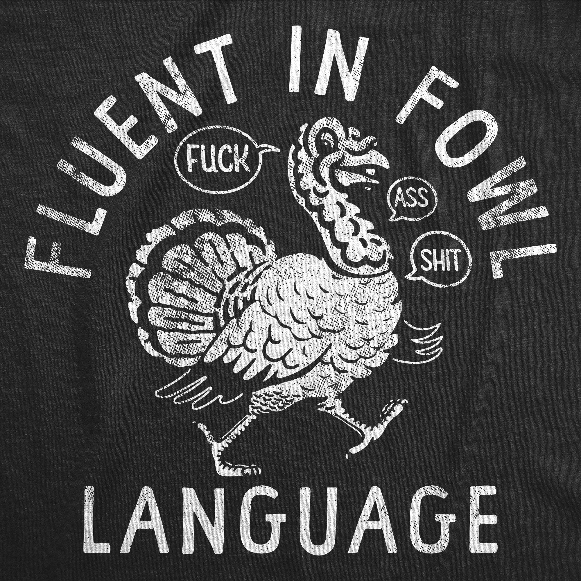 Fluent In Fowl Language Men's T Shirt