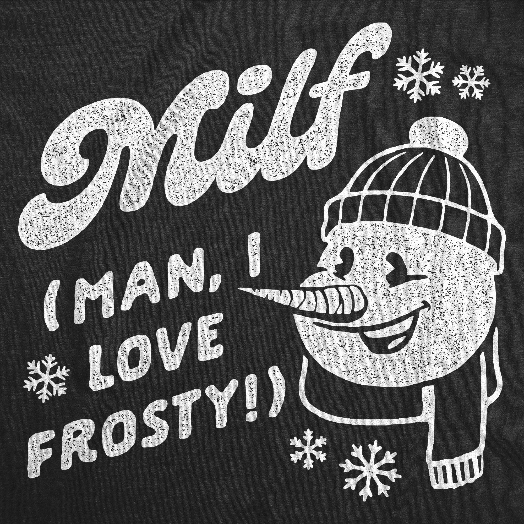MILF Man I Love Frosty Women's T Shirt