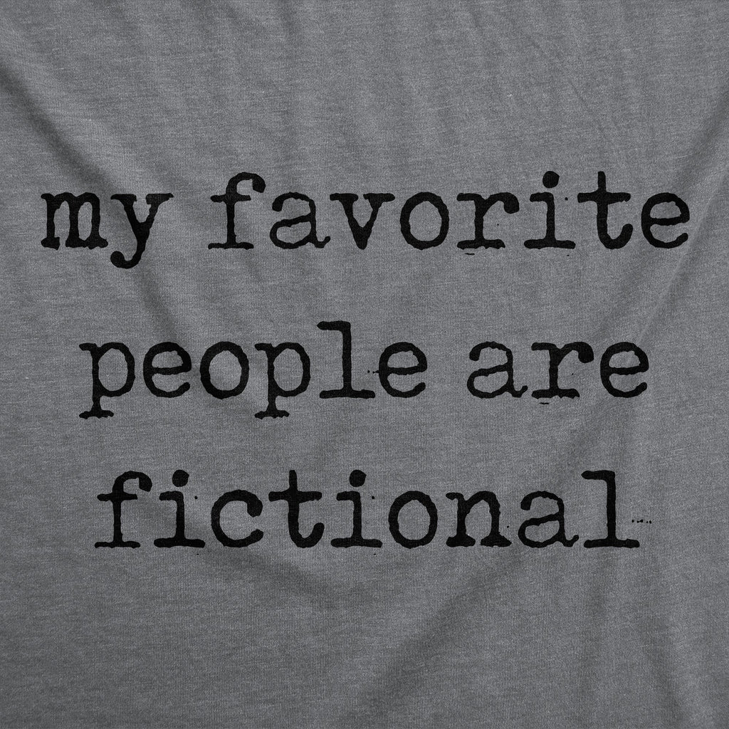 My Favorite People Are Fictional Women's T Shirt