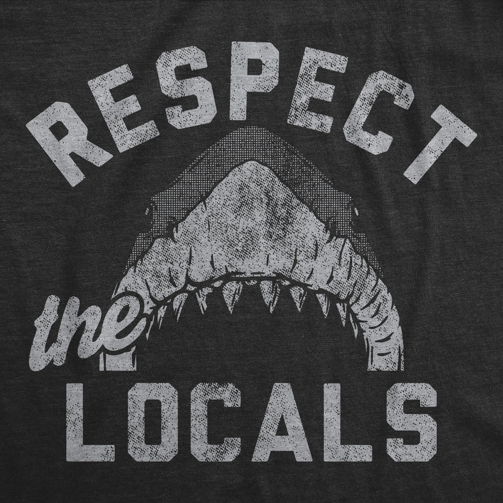 Respect The Locals Men's T Shirt