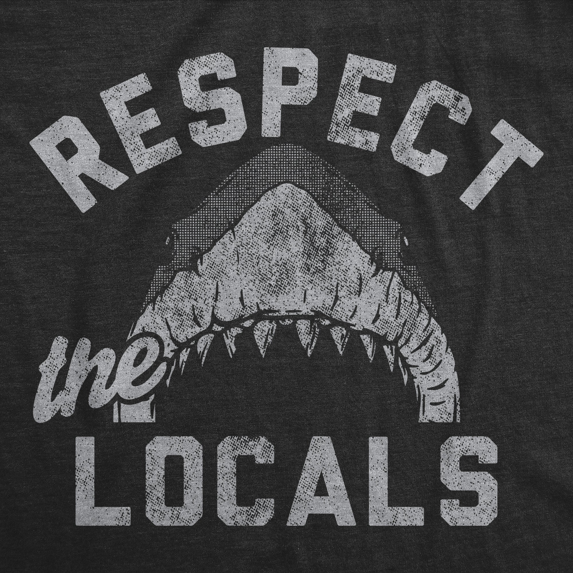 Respect The Locals Men's T Shirt