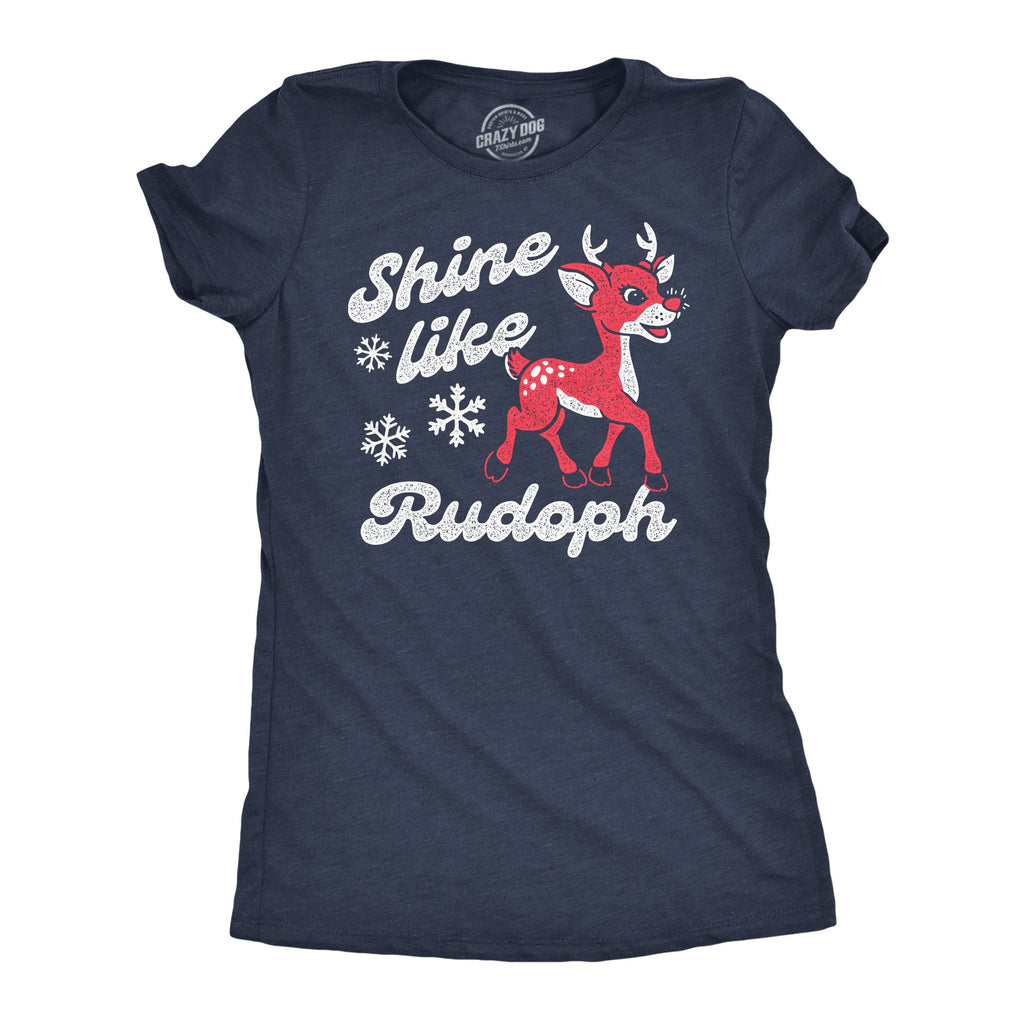 Shine Like Rudolph Women's T Shirt
