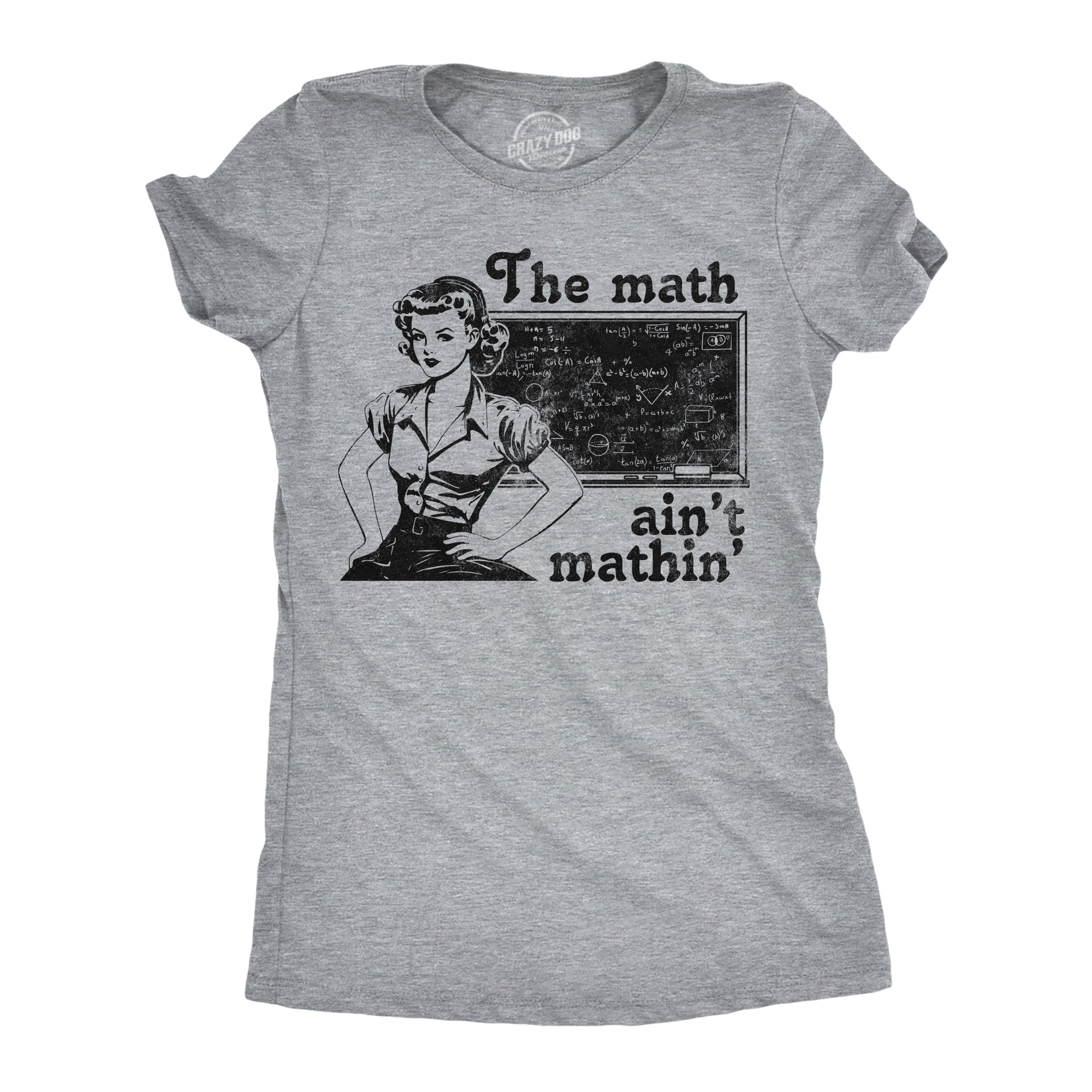 The Math Aint Mathin Women's T Shirt